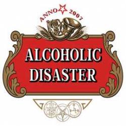 Alcoholic Disaster : Irrumabo Vos, Et Pedicabo Vos